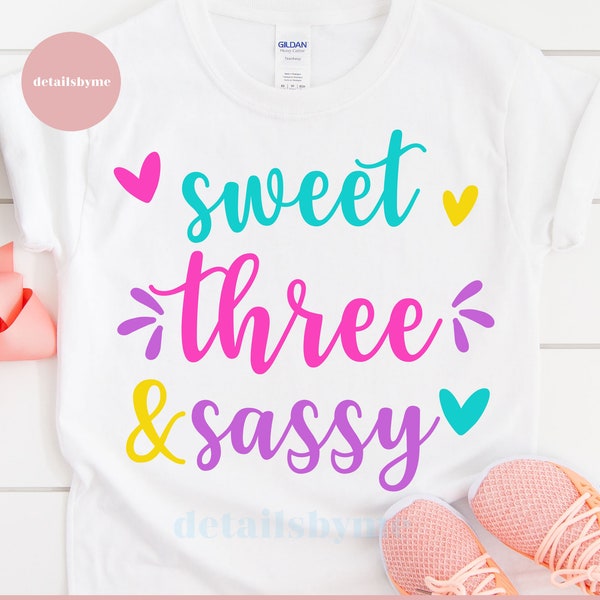 3rd Birthday Svg, Sweet and Sassy Svg,  Sweet Three and Sassy, Two Svg, Clipart, Cricut, Silhouette, Png, Svg, Dxf, Eps, Jpg