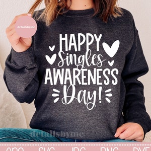 Happy Single Awareness Day svg, Anti Valentine's Day SVG, Funny Valentine Shirt Svg, Love Svg, Singles quote, Valentine's Day isn't for Me