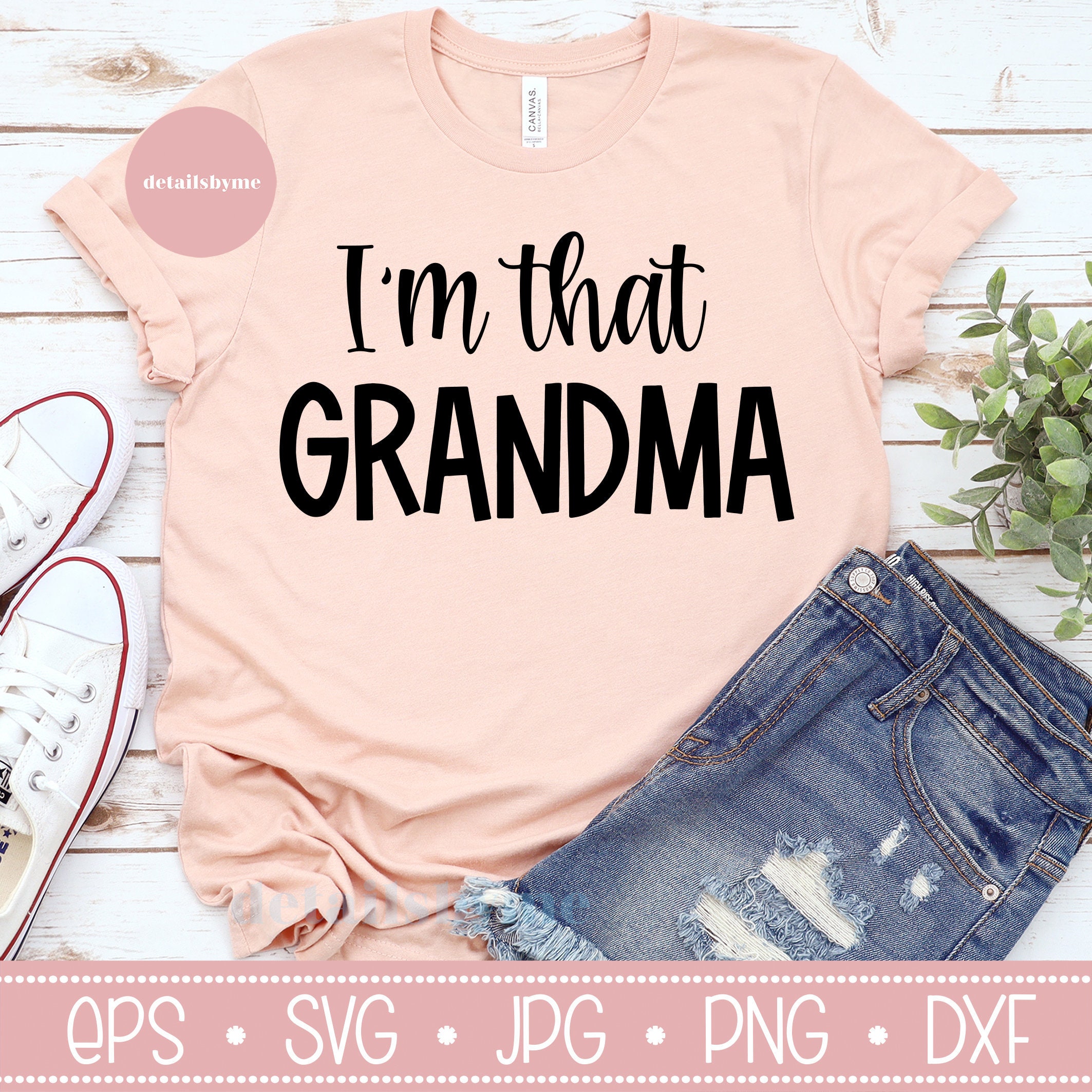 Grandma Funny Svg Funny Saying Svg Im That Grandma Sorry | Etsy