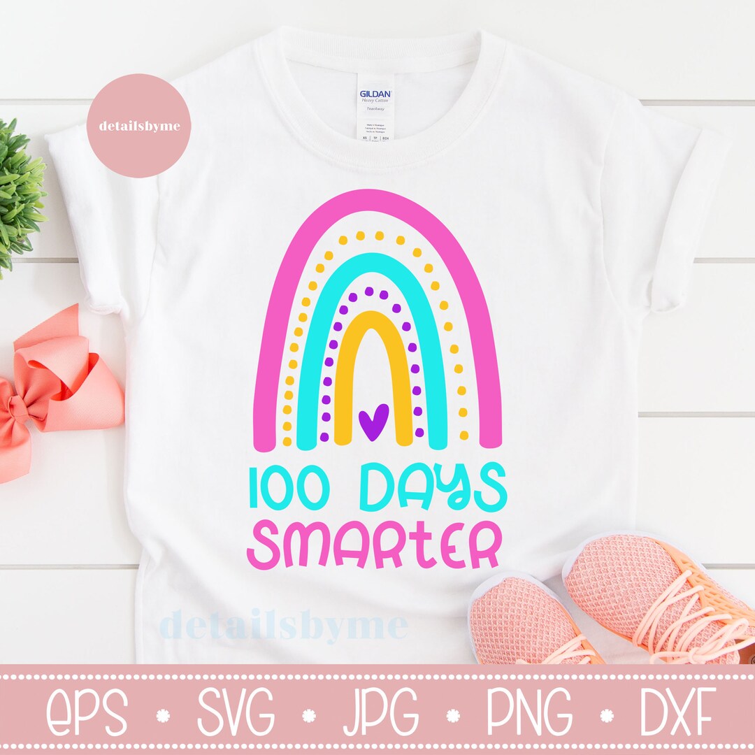 100 Days Smarter SVG, 100th Day of School Cut File, Rainbow, Funny ...