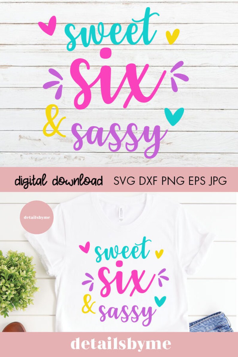 Free Free 107 Sweet Sassy And Six Svg Free SVG PNG EPS DXF File