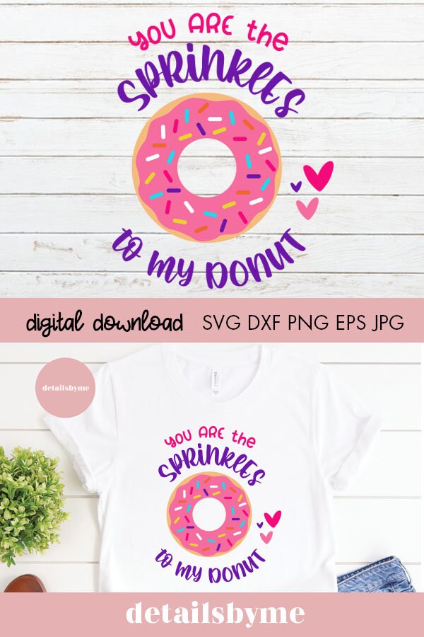 You Are the Sprinkles to My Donut Dxf Eps Png Svg Jpg Etsy Canada