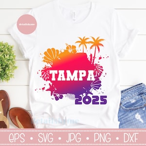 Tampa 2025, Urlaub svg, Sommer SVG, Sublimation, svg, Png, Dxf, Eps, Jpg, digitaler Download, 2025 Tropischer Urlaub, Strand, Tampa Florida