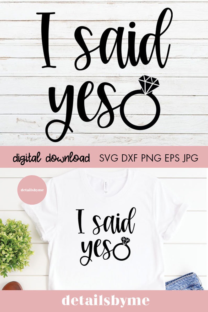 I Said Yes Svg Engagement Svg I Said Yes Svg Files Wedding - Etsy