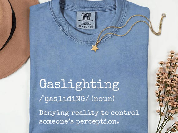 Gaslighting Definition Shirt, Emotional Abuse Awareness Tee, Comfort Colors Gaslight Tee, Mental Health Shirt, Soft Unisex T-Shirt