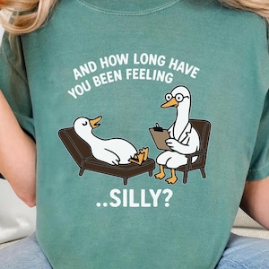 Silly Goose Shirt, Got Too Silly, Silly Therapy Shirt, Bad Goose Shirt, Goose Shirt, Goose Gift, Funny Goose, Comfort Colors Shirt