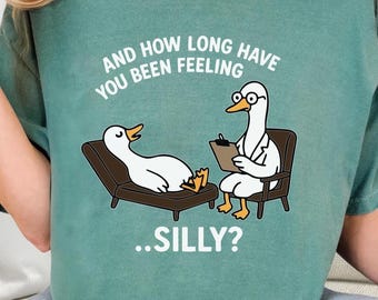 Silly Goose Shirt, Got Too Silly, Silly Therapy Shirt, Bad Goose Shirt, Goose Shirt, Goose Gift, Funny Goose, Comfort Colors Shirt