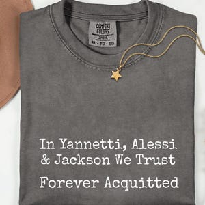Karen Read Acquitted Shirt, Karen Read Trial, Alan Jackson, True Crime Trial Shirt, Jackson Robert Alessi Defense Team, David Yannetti