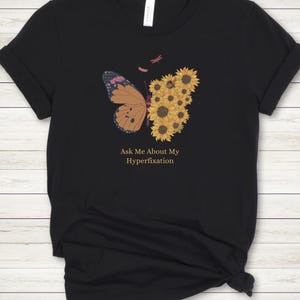 Hyperfixation Kid Shirt, Autism Youth Shirt, Ask Me About Shirt, Neurodivergent Shirt, Butterfly Fixation Shirt, Autism Awareness, Unisex