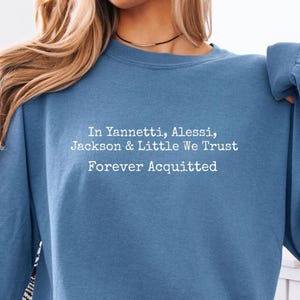 Karen Read Acquitted Long Sleeve Shirt, Karen Read Trial, Alan Jackson Robert Alessi Defense David Yannetti Eliza Little Comfort colors 6014