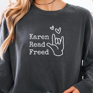 Karen Read Freed Long Sleeve Shirt, Karen Read Trial, Forever Acquitted, Alan Jackson, Alessi, Yennetti Comfort Colors Shirt 6014