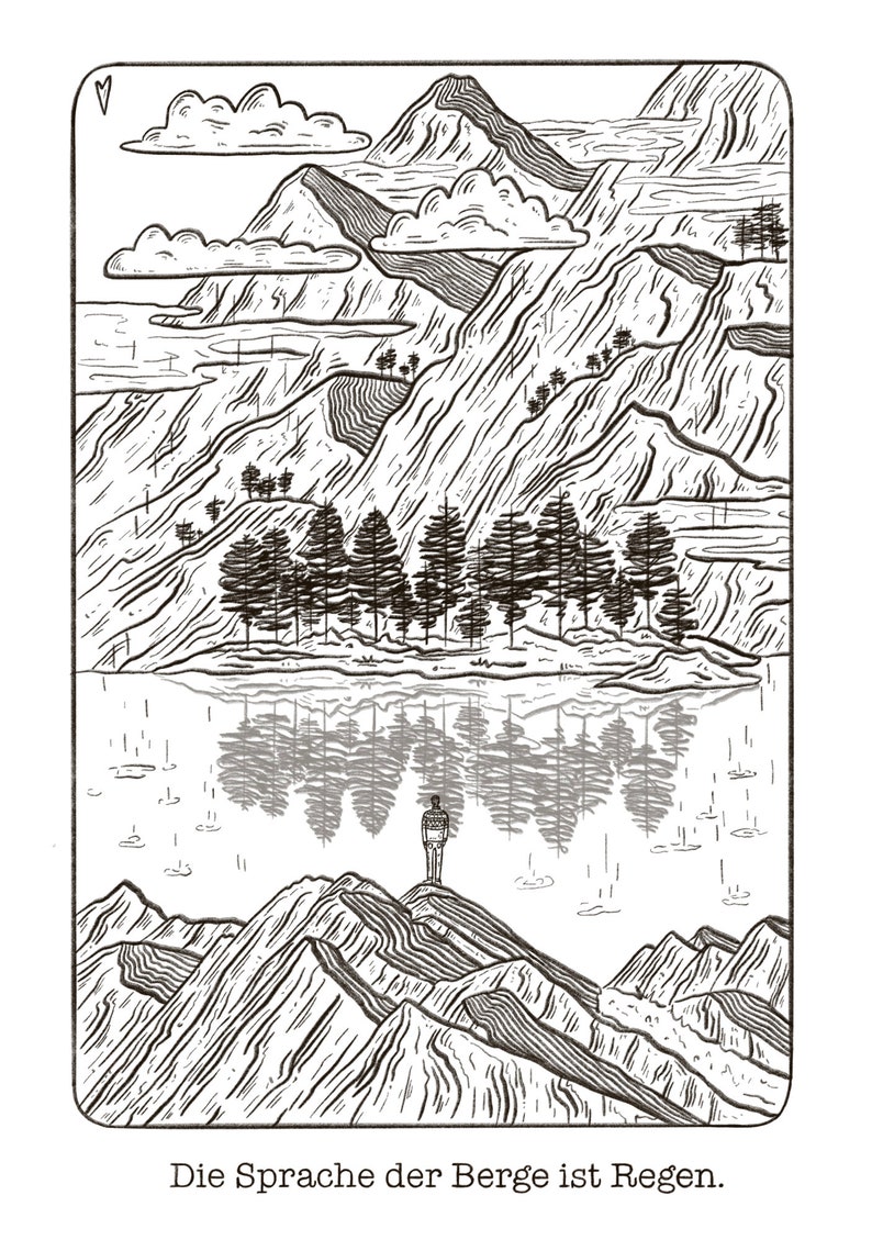 Puede incluir: Un dibujo en blanco y negro de un paisaje monta&ntilde;oso con una persona de pie en una cima que domina un lago. Las monta&ntilde;as se reflejan en el agua. El texto "Die Sprache der Berge ist Regen." est&aacute; en la parte inferior de la imagen.
