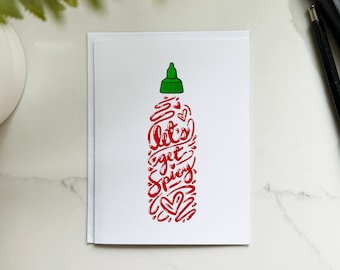 Let's get spicy card • recycled premium matte stock, A2 folded greeting card, blank interior white envelope, fun sriracha hot sauce love