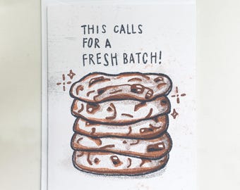 Chocolate Chip Cookie Card | "This Calls for a Fresh Batch" Greeting | Riso Style Illustration