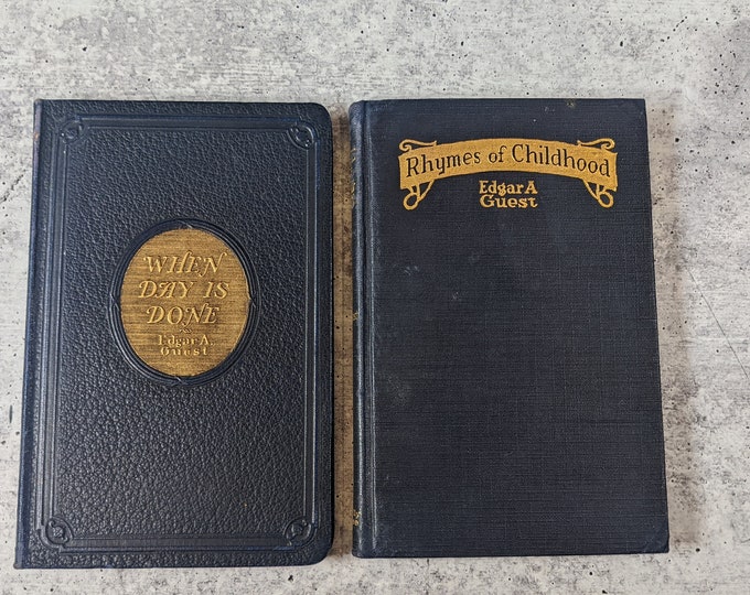 Set of 2 Edgar A Guest Books, When Day is Done Copyright 1921 and