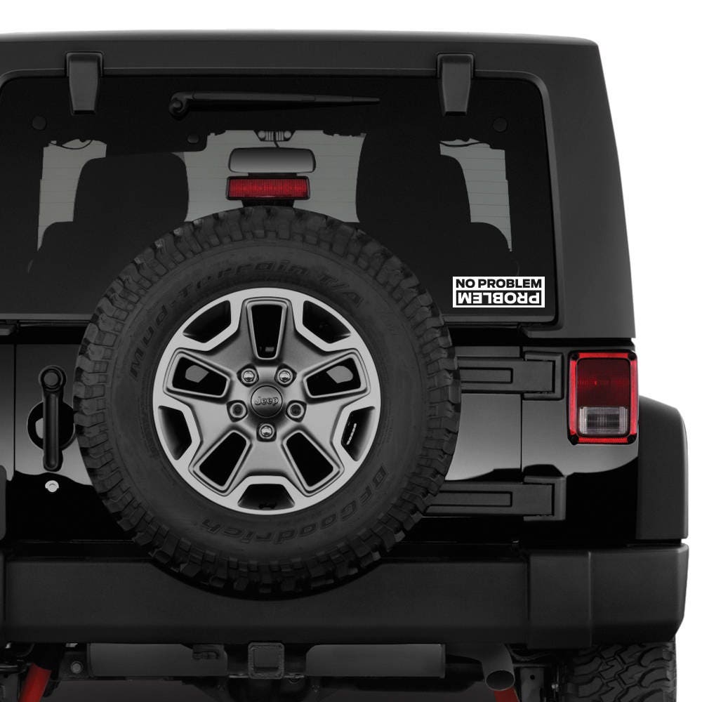 No Problem Flipped Funny Jeep Decal, off Road 4x4 Truck Sticker - Etsy