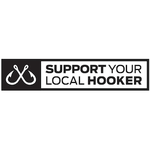 Soutenez vos autocollants de pêche amusants Hooker locaux. Parfait pour les bateaux de pêche, les voitures, les camions, les pare-chocs et les fenêtres. Autocollant au look incroyable.