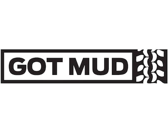 Got Mud Funny Jeep Sticker - Off Road Trucks Bumper Decal