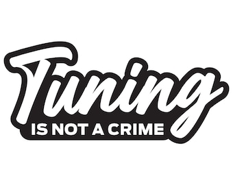 Tuning is not a Crime JDM decal sticker. Amazing look on performance tuned cars and trucks. Free Shipping.