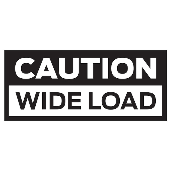 Caution Wide Load Trucks and Trailers Decals Stickers for All Makes and  Models. Free Shipping - Etsy