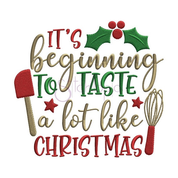 It's Beginning To Taste A Lot LIke Christmas Embroidery Design - 6 Sizes Formats: Dst Exp Hus Jef Pes Sew Shv Vip Vp3 Xxx Instant Download