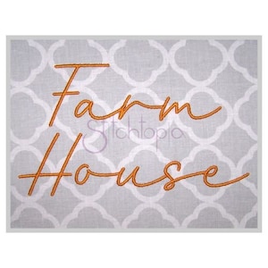 May include: Embroidered design on a gray fabric background. The design is in orange thread and reads "Farm House".