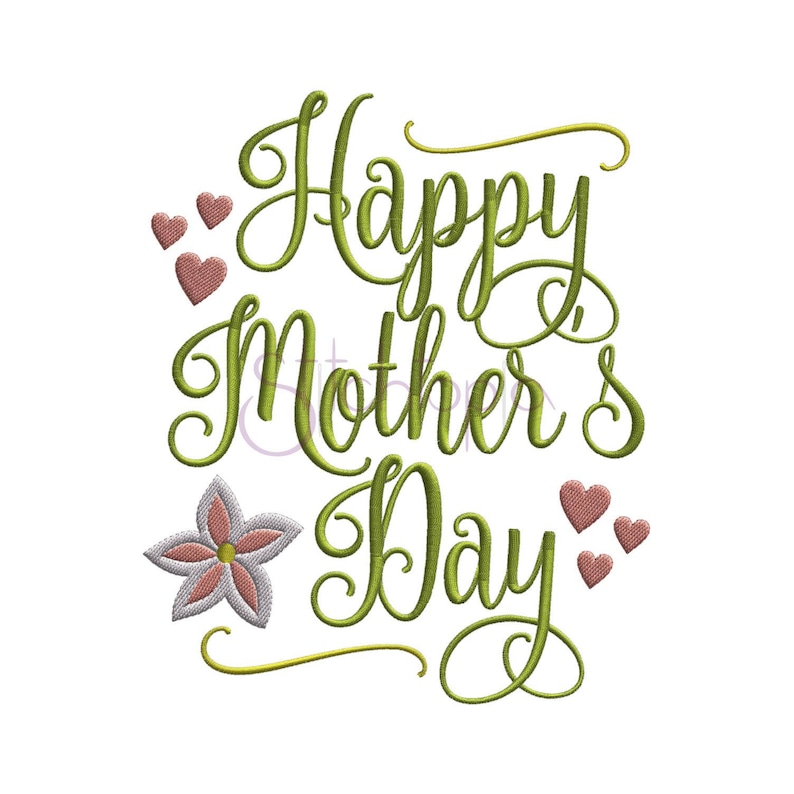May include: Green embroidered design with the text "Happy Mother's Day" and pink hearts and a flower.