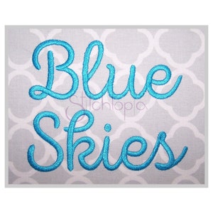 Blue Skies Embroidery Font .75" 1" 1.25" 1.5" 2" - Formats bx dst exp hus jef pes sew shv vip vp3 xxx Machine Embroidery - Instant Download