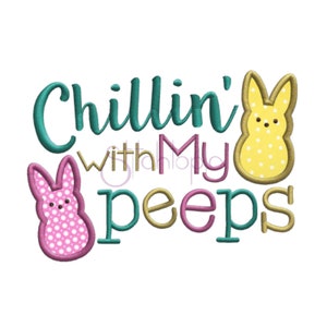 Applique Chillin with my Peeps - 6 tailles 10 formats Motifs de broderie Machine de Pâques pour les enfants Appliques de Pâques fichiers à téléchargement immédiat