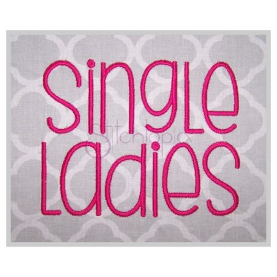 Single Ladies Embroidery Font .75" 1" 1.25 1.5 2 Formats bx dst exp hus jef pes sew shv vip vp3 xxx Machine Embroidery Font Instant Download