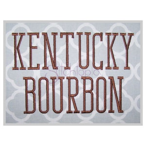 Kentucky Bourbon Embroidery Monogram Font .75" 1" 1.25" 1.5" 2" 2.5" 3" Formats: bx dst exp hus jef pes sew shv vip vp3 xxx Instant Download