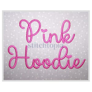 May include: Pink Hoodie embroidery design with a cursive font. The design features a heart symbol in the word "Pink" and another heart symbol in the word "Hoodie".