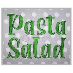 Pasta Salad Embroidery Font 1" 1.25" 1.5" 2" 2.5" Formats bx dst exp hus jef pes sew shv vip vp3 xxx Script Embroidery Font Instant Download