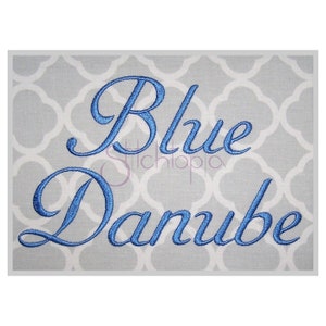Blue Danube Embroidery Font 3" 3.5" 4" 5" 6" Formats: bx dst exp hus jef pes sew shv vip vp3 xxx Script Embroidery Font - Instant Download