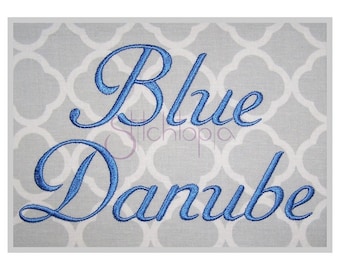 Blue Danube Embroidery Font .75" 1" 1.25" 1.5" 2" 2.5" Formats: bx dst exp hus jef pes sew shv vip vp3 xxx Embroidery Font Instant Download
