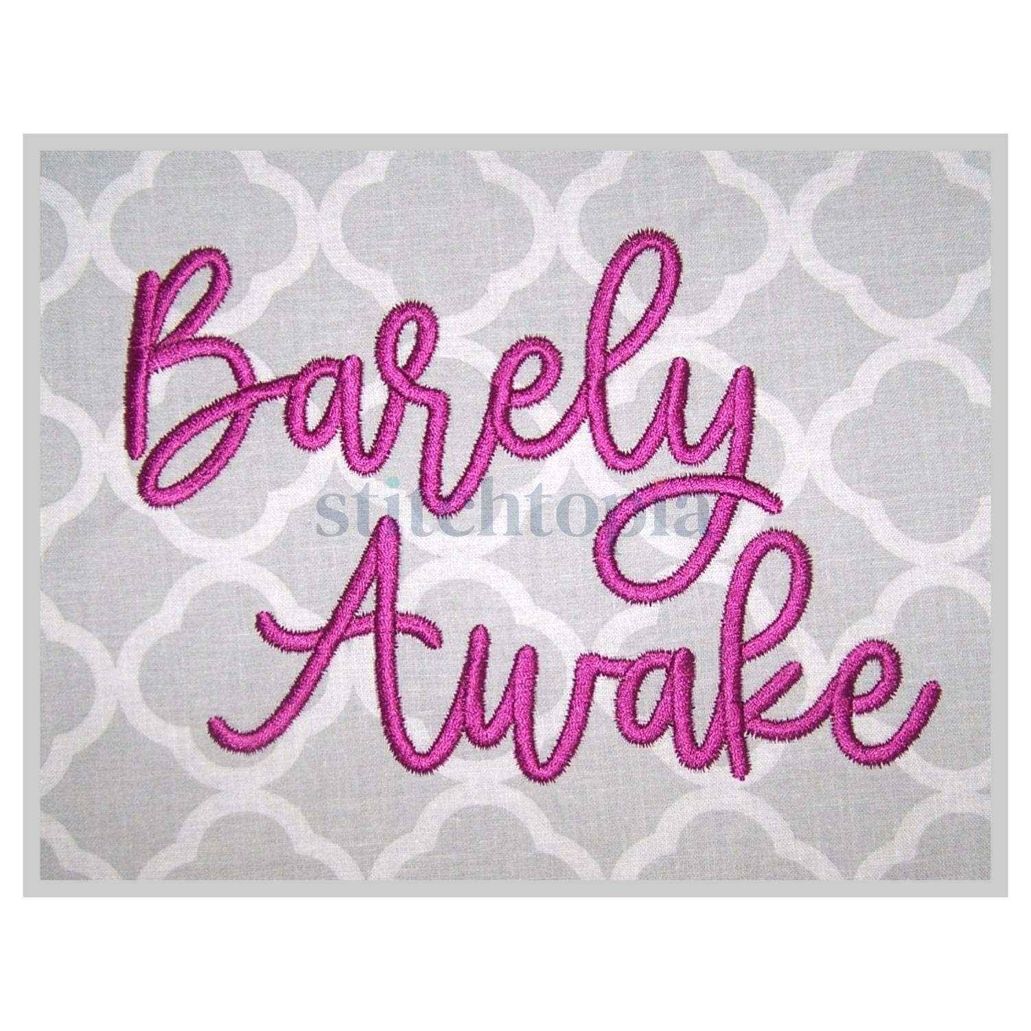 Barely Awake Embroidery Font .75" 1" 1.25" 1.5" 2" Formats: bx dst exp hus jef pes sew shv vip vp3 xxx Machine Embroidery Instant Download