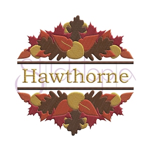 May include: A fall-themed embroidery design with a wreath of brown, orange, and red leaves surrounding the name "Hawthorne".