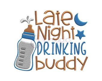 Late Night Drinking Buddy Embroidery Design - 6 Sizes 10 Formats Baby Machine Embroidery Designs for Kids - Instant Download Files