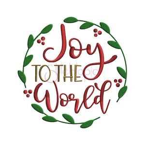 May include: Red and gold embroidery design with a wreath of green leaves and red berries. The text reads "Joy to the World".