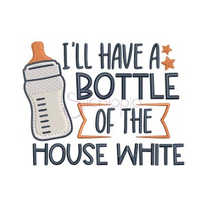 Ich werde eine Flasche des Hauses Weiß haben Stickmuster - 6 Größen 10 Formate Baby-Maschinenstickerei Designs für Kinder Instant Download Dateien