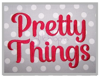 Pretty Things Embroidery Font .75" 1" 1.25" 1.5" 2" Format: bx dst exp hus jef pes sew shv vip vp3 xxx Machine Embroidery - Instant Download