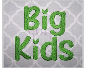 Big Kids Embroidery Font .75" 1" 1.25" 1.5" 2" Formats: bx dst exp hus jef pes sew shv vip vp3 xxx Embroidery Font - Instant Download