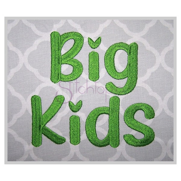 Big Kids Embroidery Font .75" 1" 1.25" 1.5" 2" Formats: bx dst exp hus jef pes sew shv vip vp3 xxx Embroidery Font - Instant Download