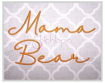 Mama Bear Embroidery Font .75" 1" 1.25 1.5" 2" 2.5 3" Formats bx dst exp hus jef pes sew shv vip vp3 xxx Machine Embroidery Instant Download