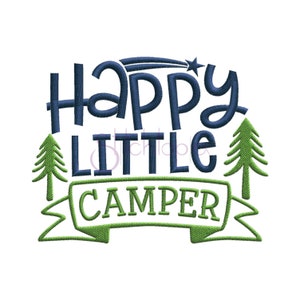 May include: Embroidered design featuring the text "Happy Little Camper" in blue and green. The design includes two green pine trees and a green banner with a star.