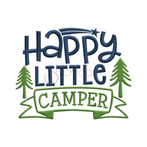 Happy Little Camper Embroidery Design - 6 Sizes 10 Formats dst exp hus jef pes sew shv vip vp3 xxx Machine Embroidery Instant Download Files