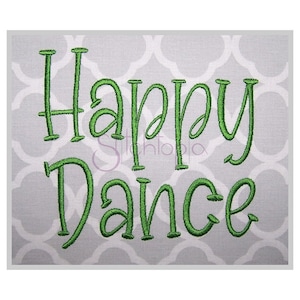 Happy Dance Embroidery Font 3&quot; 3.5&quot; 4&quot; 5&quot; 6&quot; Formats: bx dst exp hus jef pes sew shv vip vp3 xxx Machine Embroidery Font - Instant Download