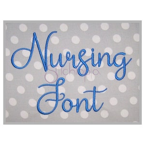 Nursing #1 Embroidery Font 1&quot; 1.25&quot; 1.5&quot; 2&quot; 2.5&quot; Formats: bx dst exp hus jef pes sew shv vip vp3 xxx Script Embroidery Font Instant Download
