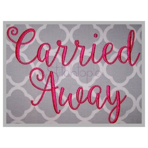 Carried Away Embroidry Font Alphabet Set - 1″ 1.5&quot; 2″ 2.5&quot; 3″- Machine Embroidery Fonts - Script Embroidery Font 11 Formats Instant Download