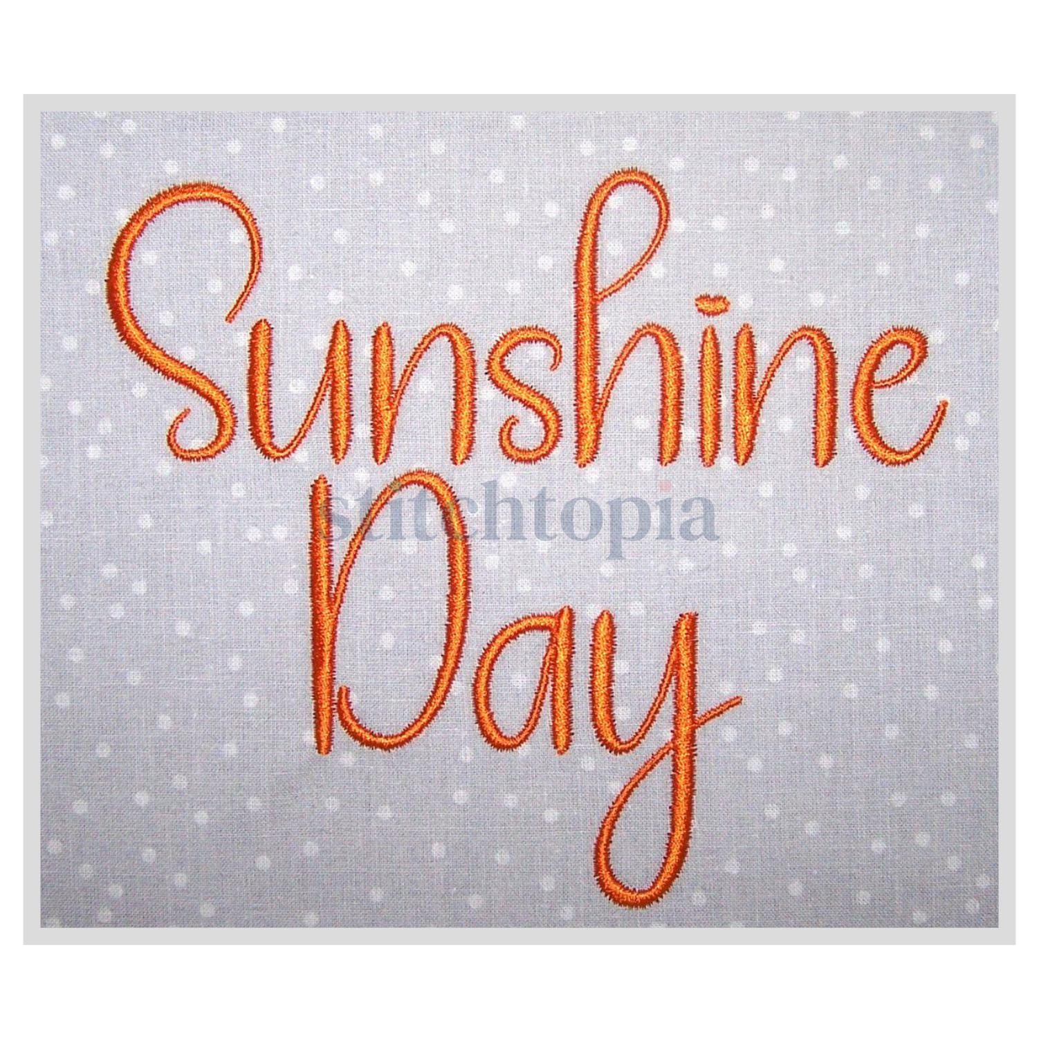 Sunshine Day Embroidery Font 1" 1.25" 1.5 2" 2.5" Format bx dst exp hus jef pes sew shv vip vp3 xxx Machine Embroidery Font Instant Download